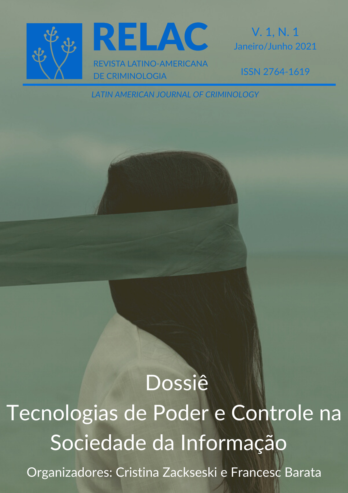 					Ansehen Bd. 1 Nr. 1 (2021): Dossiê: Tecnologias de poder e controle na sociedade da informação
				