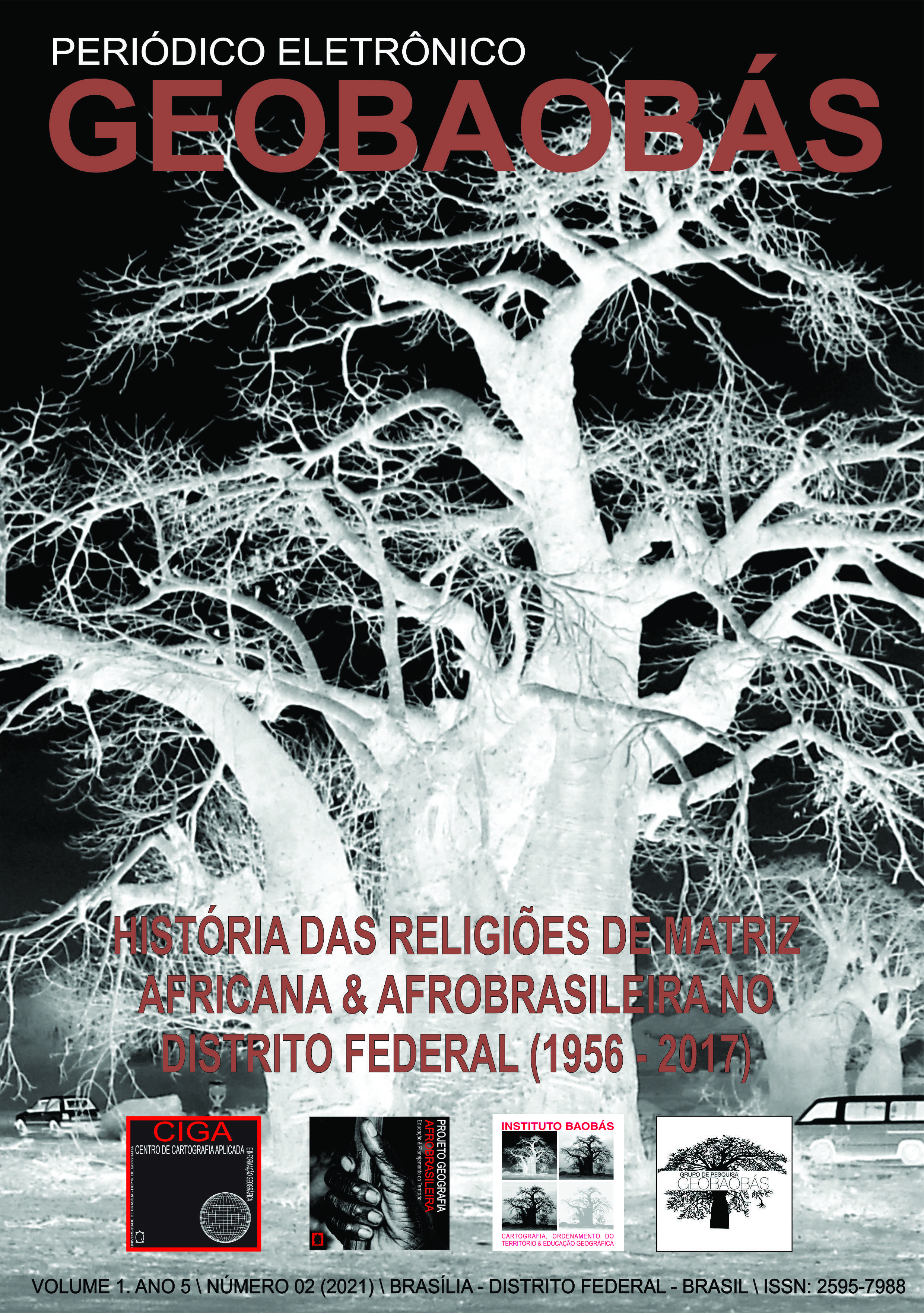 					Visualizar v. 5 n. 2 (2021): História das Religiões de Matriz Africana & Afrobrasileira no Distrito Federal (1956-2017)
				