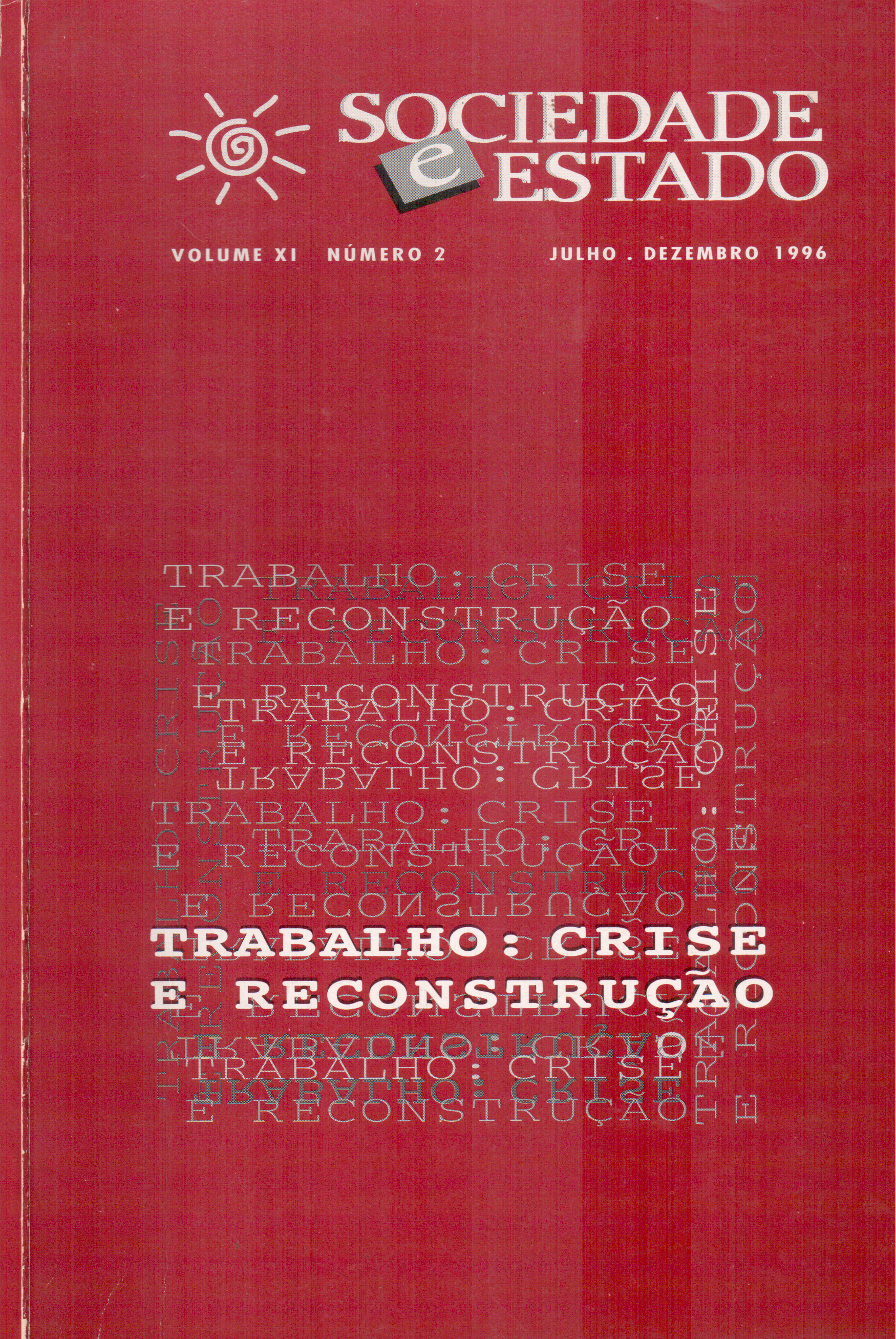 					Visualizar v. 11 n. 02 (1996): TRABALHO: CRISE E RECONSTRUÇÃO
				
