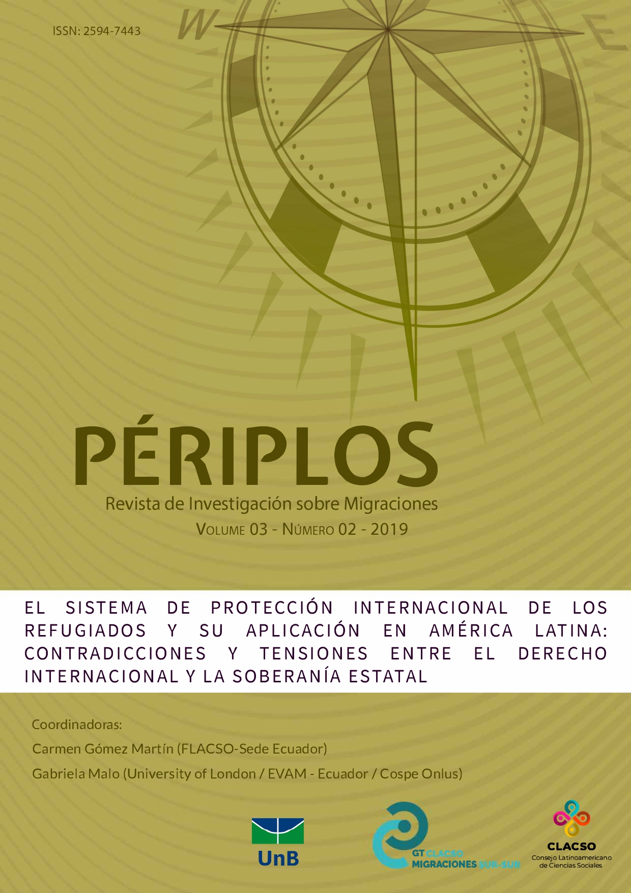 					Visualizar v. 3 n. 2 (2019): O sistema de proteção internacional dos refugiados e sua aplicação na América Latina: contradições e tensões entre o Direito Internacional e a soberania estatal
				