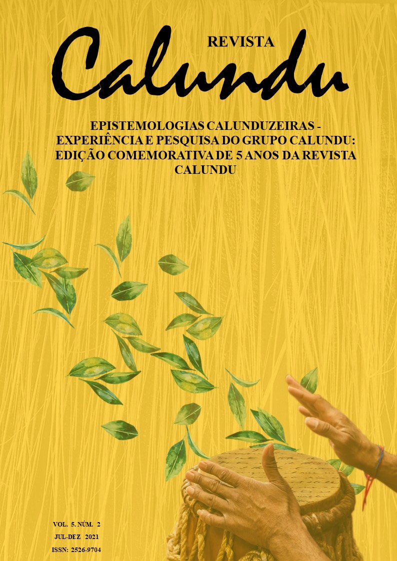 					View Vol. 5 No. 2 (2021): Epistemologias Calunduzeiras - Experiência e Pesquisa do Grupo Calundu: edição comemorativa de 5 anos da Revista Calundu
				