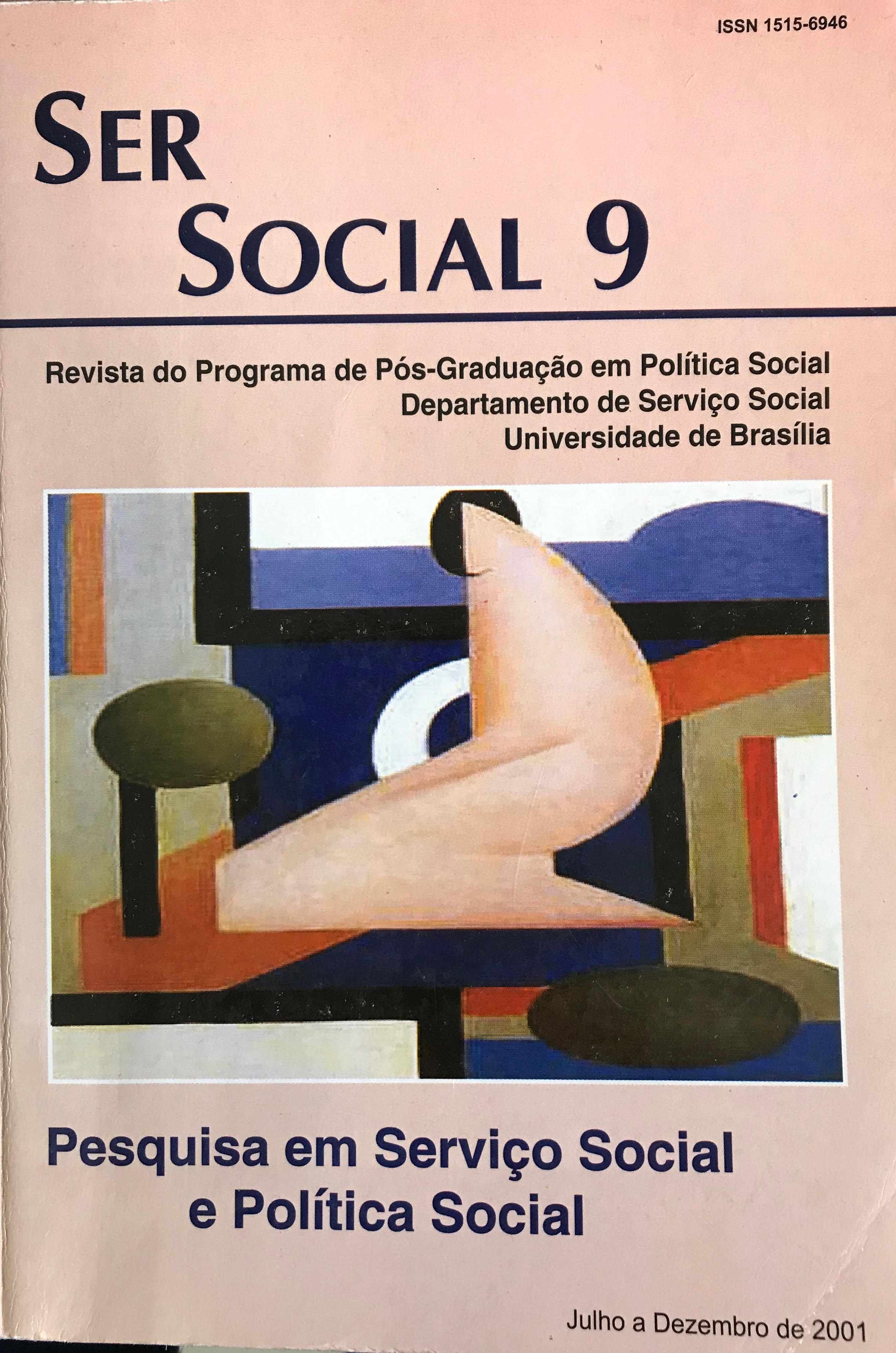 					Ver Núm. 9 (2001): Pesquisa em Serviço Social e Política Social
				