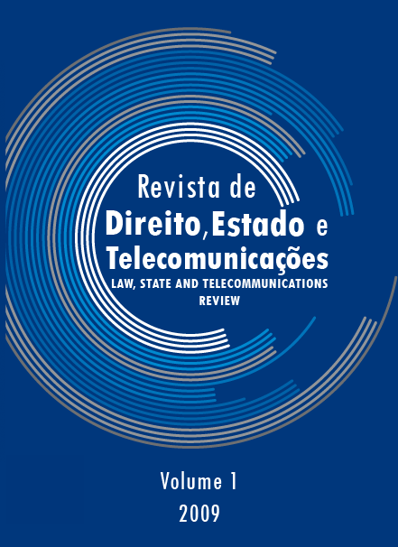 					Afficher Vol. 1 No. 1 (2009): Law, State and Telecommunications Review / Revista de Direito, Estado e Telecomunicações
				
